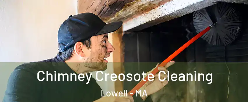 Chimney Creosote Cleaning Lowell - MA