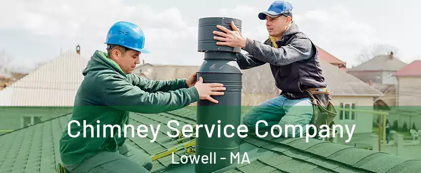Chimney Service Company Lowell - MA