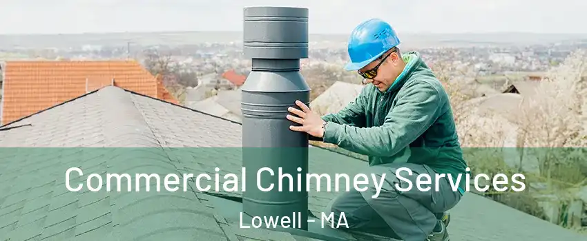 Commercial Chimney Services Lowell - MA