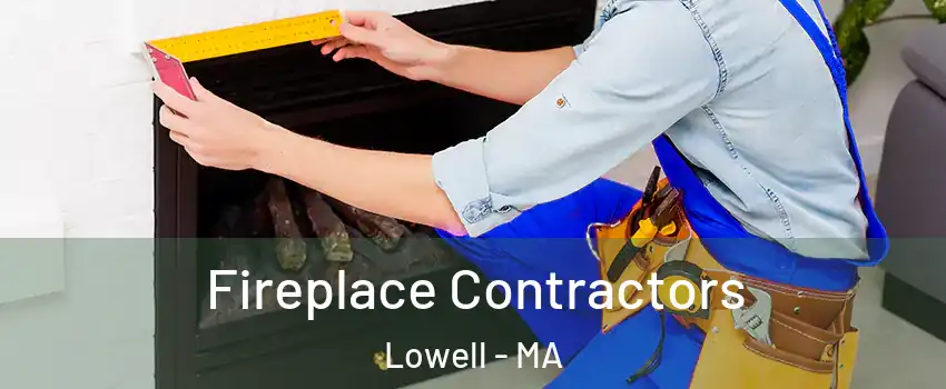 Fireplace Contractors Lowell - MA
