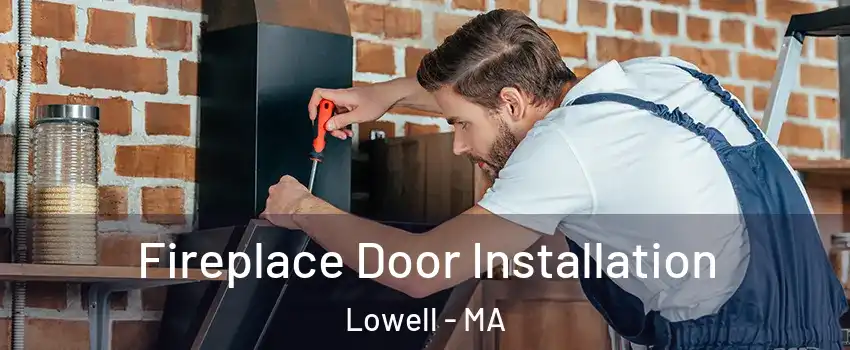 Fireplace Door Installation Lowell - MA