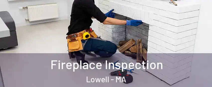 Fireplace Inspection Lowell - MA