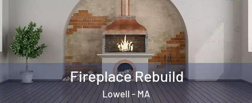 Fireplace Rebuild Lowell - MA