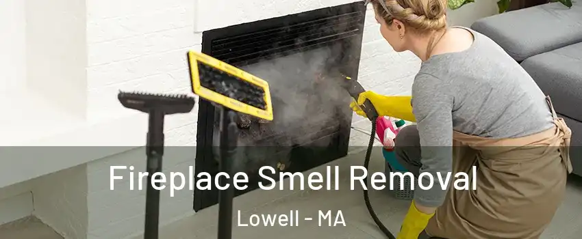 Fireplace Smell Removal Lowell - MA