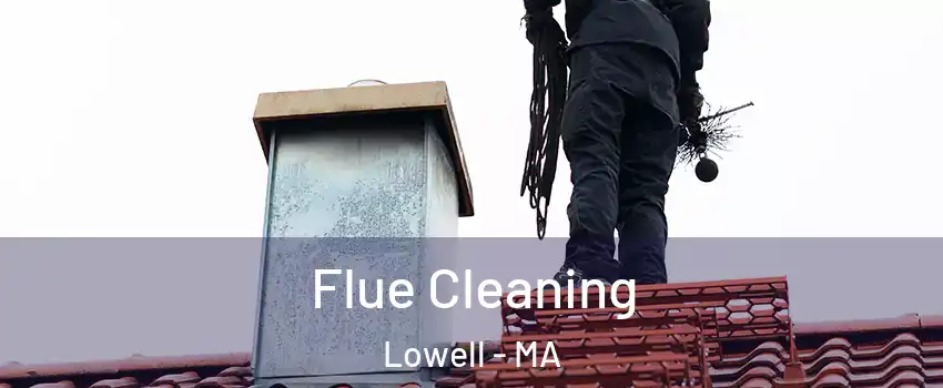 Flue Cleaning Lowell - MA