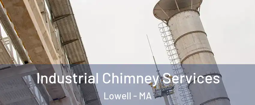 Industrial Chimney Services Lowell - MA
