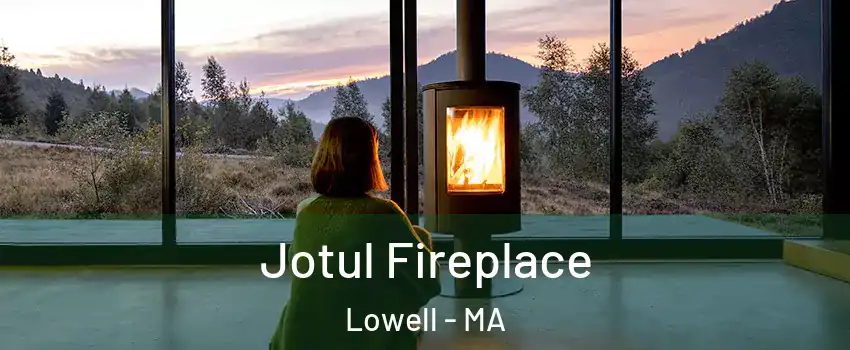 Jotul Fireplace Lowell - MA