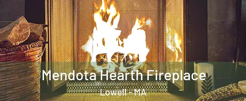 Mendota Hearth Fireplace Lowell - MA
