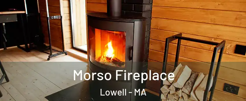 Morso Fireplace Lowell - MA