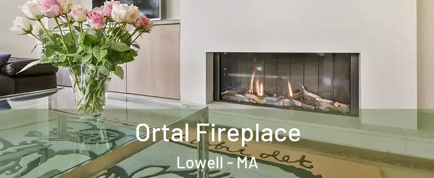 Ortal Fireplace Lowell - MA