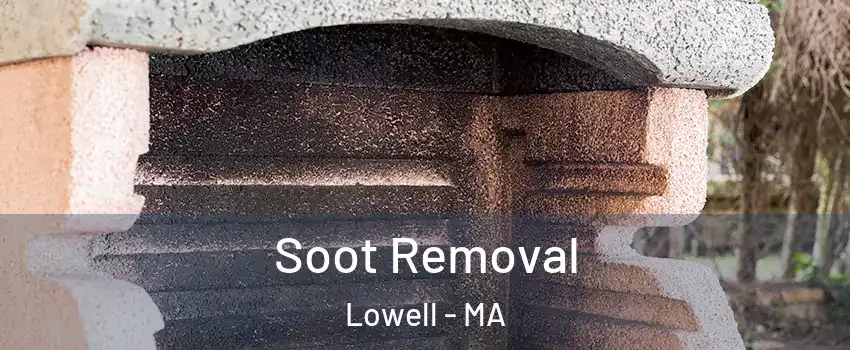 Soot Removal Lowell - MA