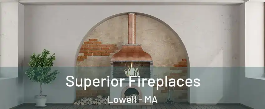 Superior Fireplaces Lowell - MA